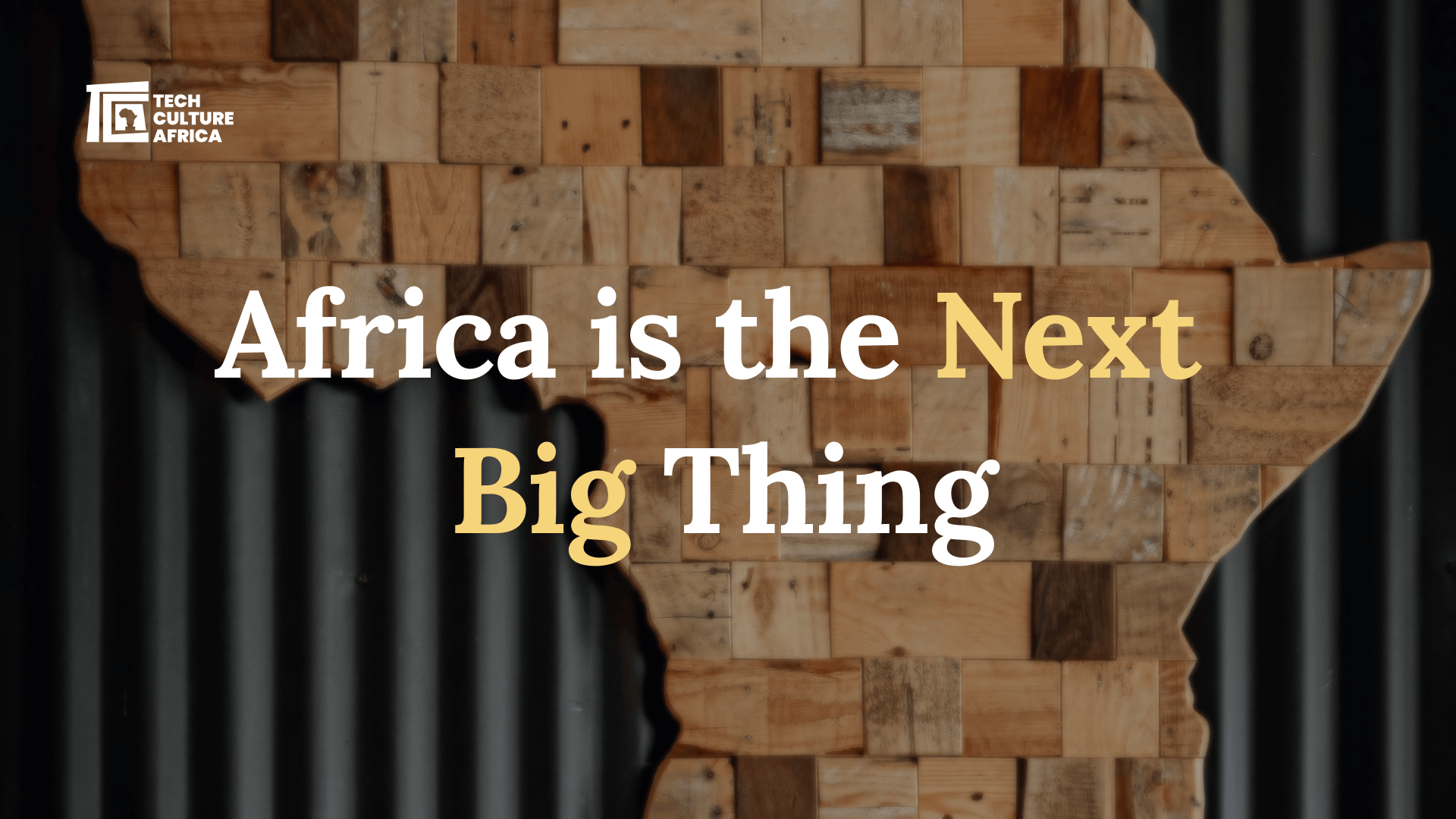 Africa is the Next Big Thing