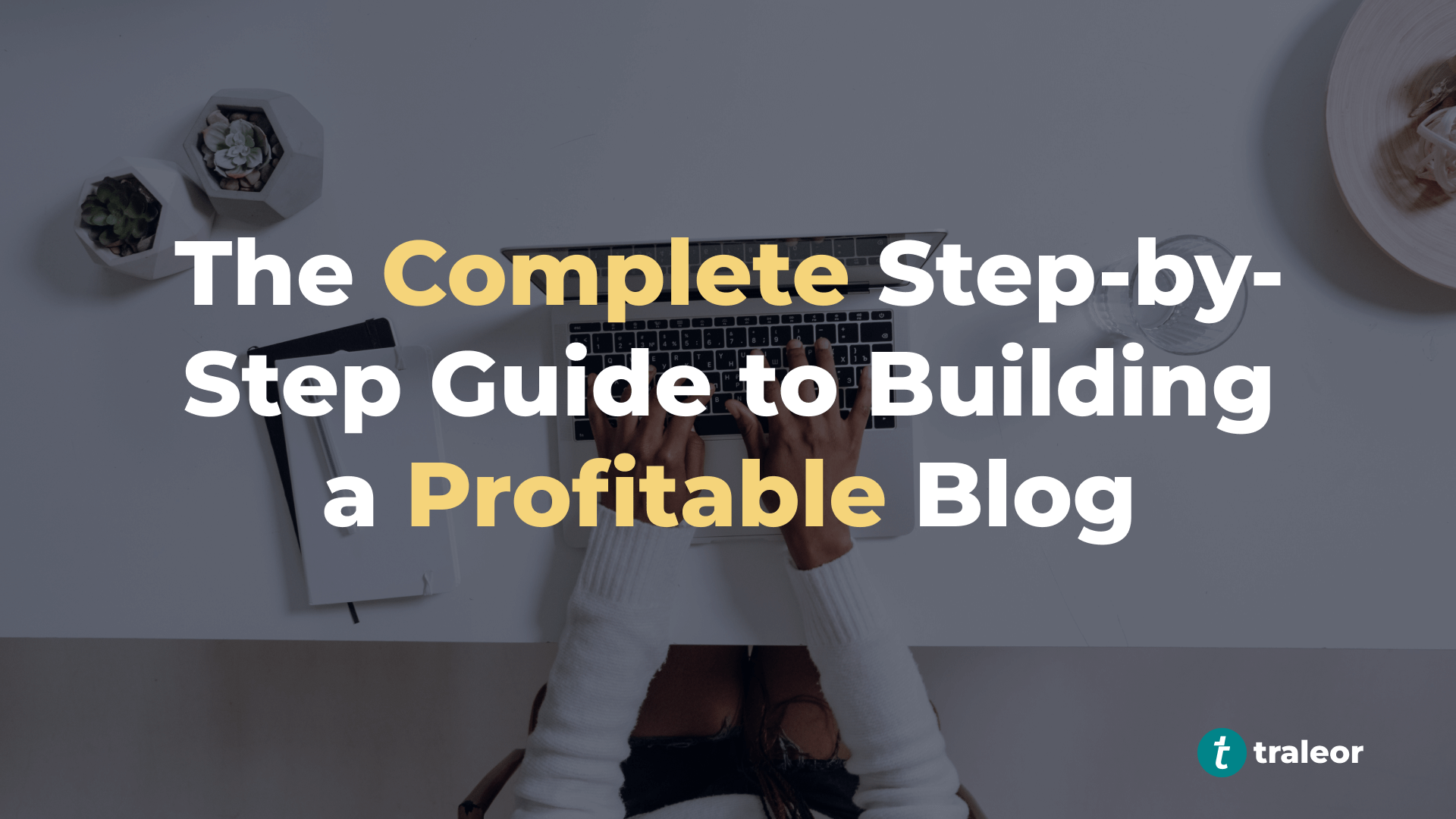 Complete Blogging Guide