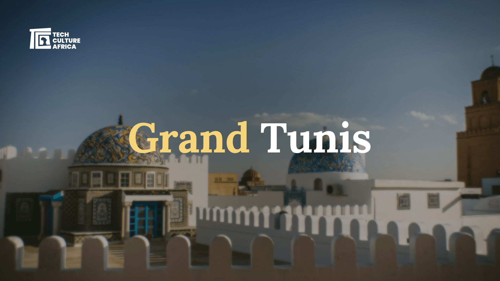 Grand Tunis – A Glimpse into Tunisia’s Cultural Grandeur