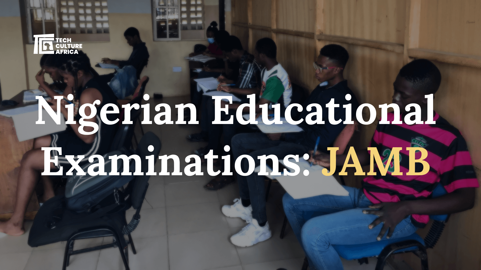 Nigeria's Joint Admissions and Matriculation Board (JAMB) Exam