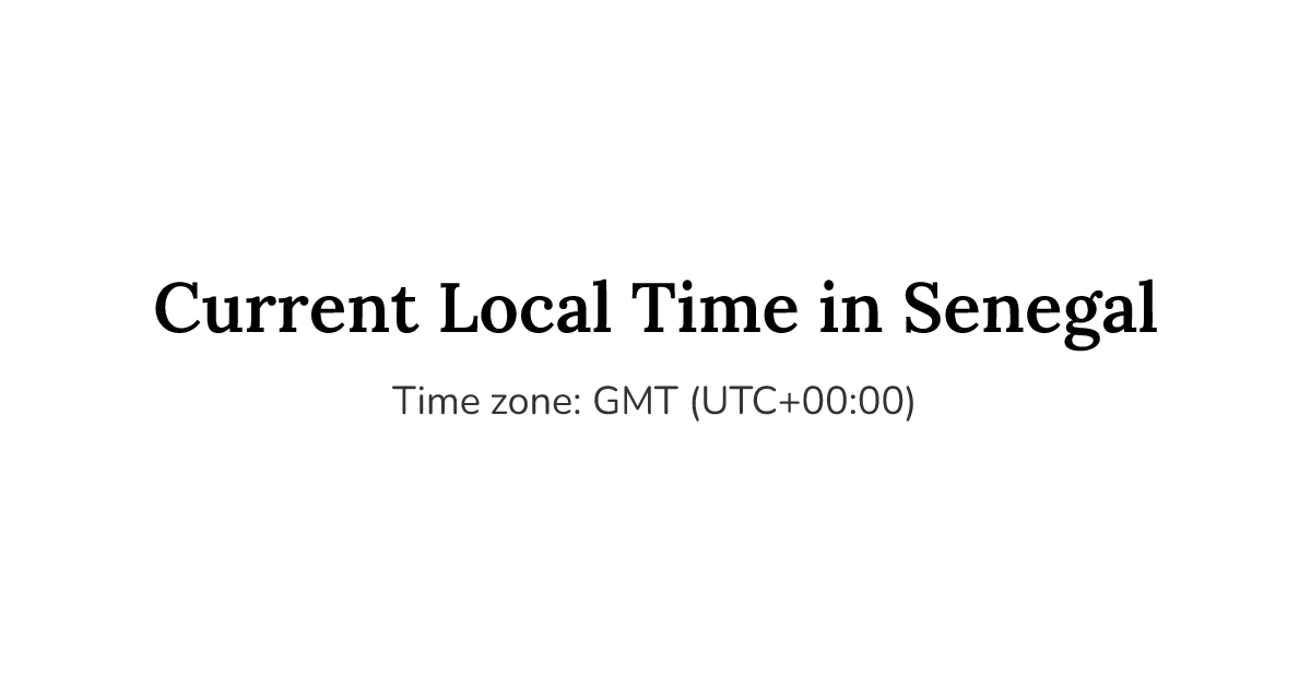 What Time Is It in Senegal Right Now? | Senegal Time Zone